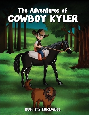 The Adventures of Cowboy Kyler - Jon McPike, Laurie Beth McPike