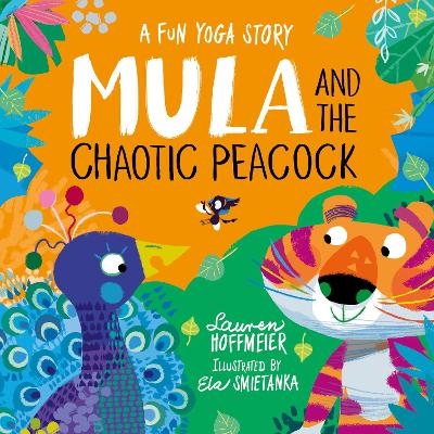 Mula and the Chaotic Peacock (Paperback) - Lauren Hoffmeier