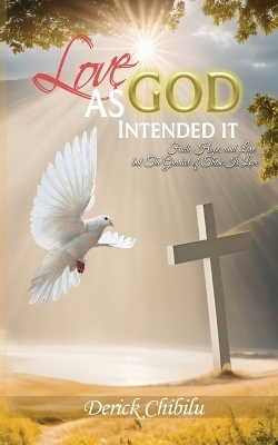 Love As God Intended It - DERICK CHIBILU