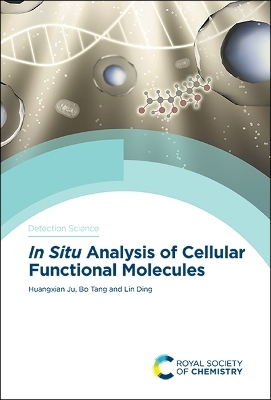 In Situ Analysis of Cellular Functional Molecules - Prof. Huangxian Ju, Prof. Bo Tang, Prof. Lin Ding