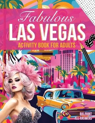 The Fabulous Las Vegas Activity Book for Adults - Nola Nola Kelsey