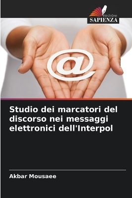 Studio dei marcatori del discorso nei messaggi elettronici dell'Interpol - Akbar Mousaee