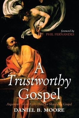 A Trustworthy Gospel - Daniel B Moore