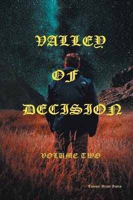 Valley of Decision Volume Two - Tommy Bruce Jones