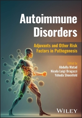 Autoimmune Disorders: Causes and Development - A Watad