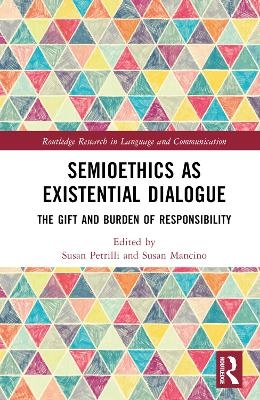 Semioethics as Existential Dialogue - 
