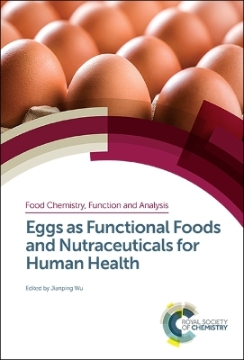 Eggs as Functional Foods and Nutraceuticals for Human Health - 
