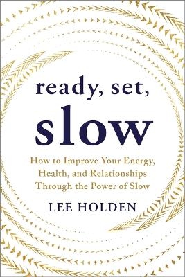 Ready, Set, Slow - Lee Holden