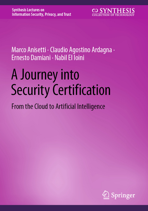 A Journey into Security Certification - Marco Anisetti, Claudio Agostino Ardagna, Ernesto Damiani, Nabil El Ioini