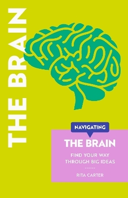 Navigating The Brain - Rita Carter, Robert Brandt