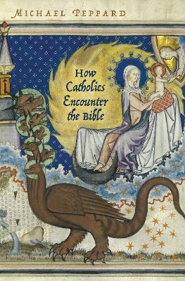 How Catholics Encounter the Bible - Michael Peppard