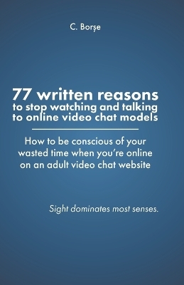 77 Written reasons to stop looking at models who do video chat online - C Borșe