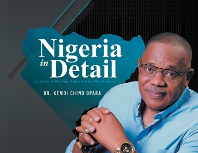 Nigeria in Detail - Dr Kemdi Chino Opara