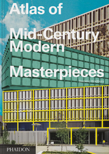 Atlas of Mid-Century Modern Masterpieces - Dominic Bradbury