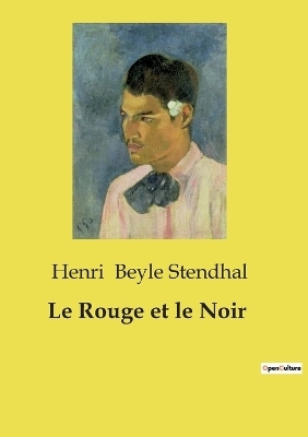Le Rouge et le Noir - Henri Beyle Stendhal