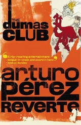 The Dumas Club - Peréz-Reverte, Arturo