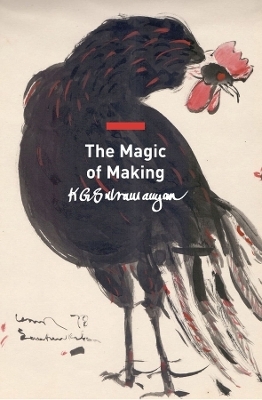 The Magic of Making - K. G. Subramanyan