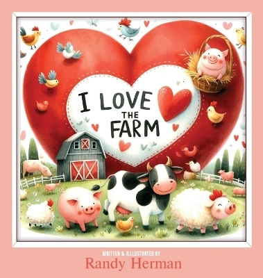 I Love the Farm - Randy Herman