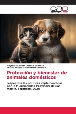 Protecci�n y bienestar de animales dom�sticos - Alejandra Lizbeth Llontop Balarezo, Sharon Melissa Vilcarromero Ram�rez