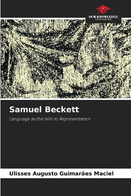 Samuel Beckett - Ulisses Augusto Guimar�es Maciel