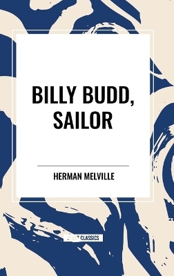 Billy Budd, Sailor - Herman Melville