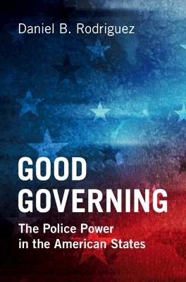 Good Governing - Daniel B. Rodriguez