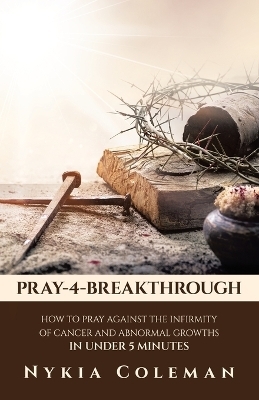 Pray-4-Breakthrough - Nykia Coleman