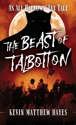 The Beast of Talbotton - Kevin Matthew Hayes
