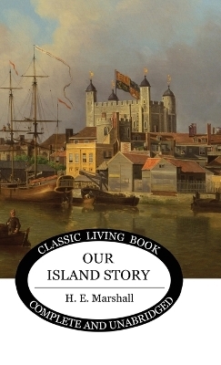 Our Island Story (Color) - Henrietta Marshall