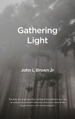 Gathering Light - John L Brown