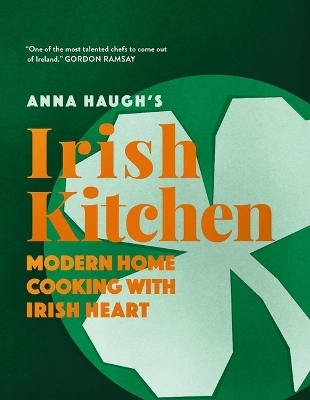 Anna Haugh's Irish Kitchen - Anna Haugh