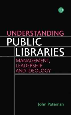 Understanding Public Libraries - John Pateman