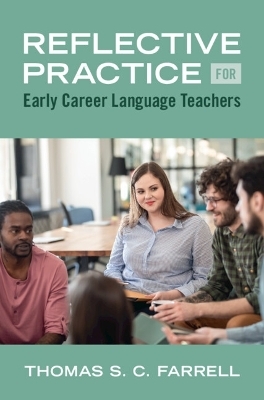 Reflective Practice for Early Career Language Teachers - Thomas S. C. Farrell