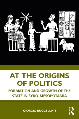 At the Origins of Politics - Giorgio Buccellati