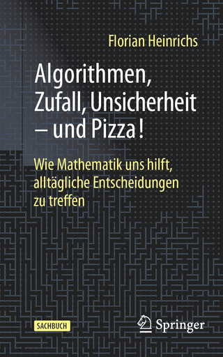 Algorithmen, Zufall, Unsicherheit – und Pizza!