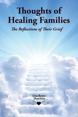 Thoughts of Healing Families - Lisa Renee Hutchins