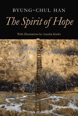 The Spirit of Hope - Byung-Chul Han