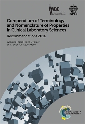 Compendium of Terminology and Nomenclature of Properties in Clinical Laboratory Sciences - Georges Férard, René Dybkaer, Xavier Fuentes-Arderiu