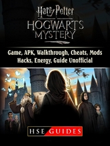 Harry Potter Hogwarts Mystery Game, APK, Walkthrough, Cheats, Mods, Hacks, Energy, Guide Unofficial -  HSE Guides