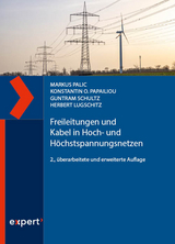 Freileitungen und Kabel in Hoch- und Höchstspannungsnetzen - Palic, Markus; Papailiou, Konstantin O.; Schultz, Guntram