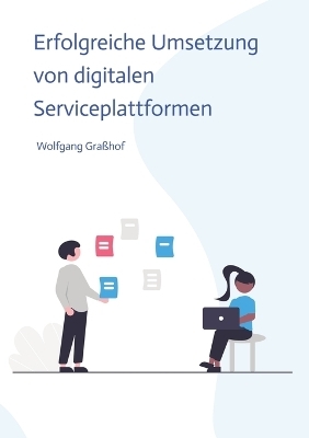 Erfolgreiche Umsetzung von digitalen Serviceplattformen - Wolfgang Graßhof