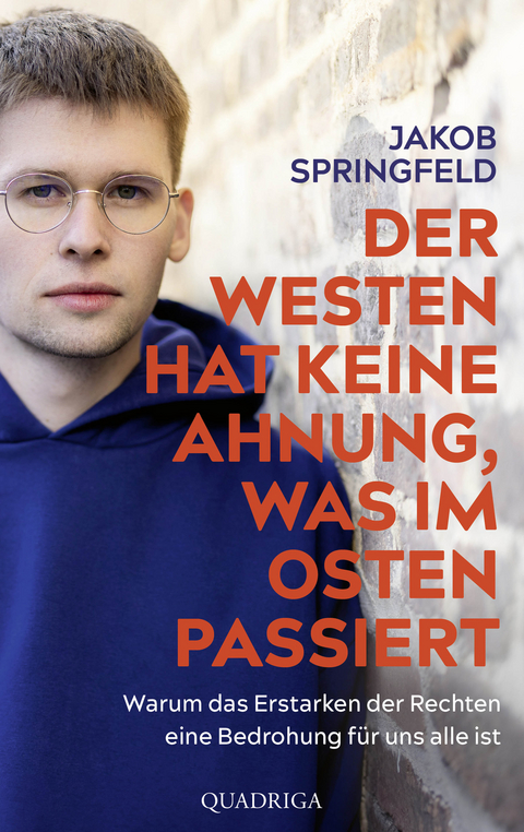 Der Westen hat keine Ahnung, was im Osten passiert - Jakob Springfeld