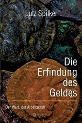 Die Erfindung des Geldes - Lutz Spilker