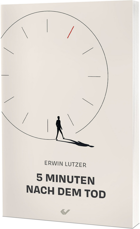 Fünf Minuten nach dem Tod - Erwin Lutzer