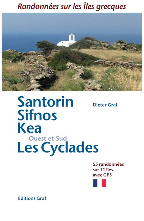 Santorin Sifnos Kea , Ouest et Sud Les Cyclades - Dieter Graf