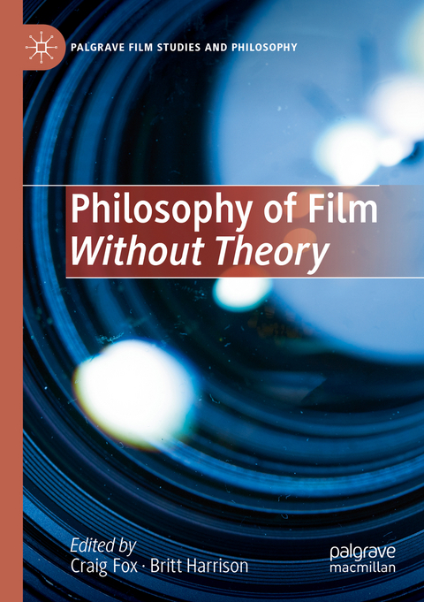 Philosophy of Film Without Theory - 