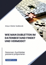 Wie man Dubletten im Datenbestand findet und vermeidet - Klaus-Dieter Sedlacek