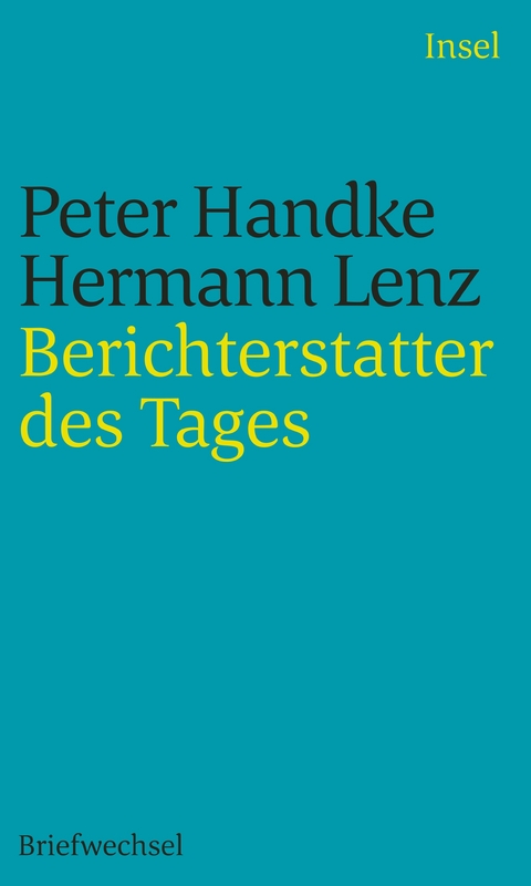 Berichterstatter des Tages - Peter Handke, Hermann Lenz