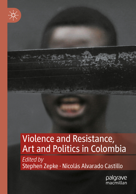 Violence and Resistance, Art and Politics in Colombia - 