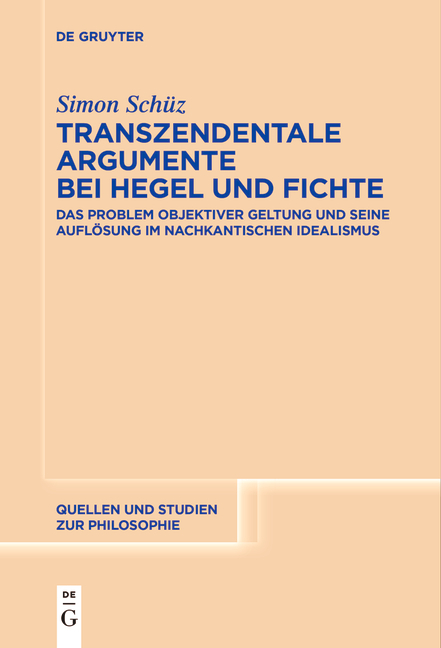 Transzendentale Argumente bei Hegel und Fichte - Simon Schüz